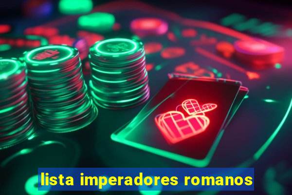 lista imperadores romanos